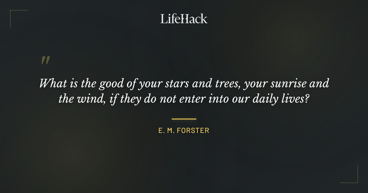 Quote by E. M. Forster