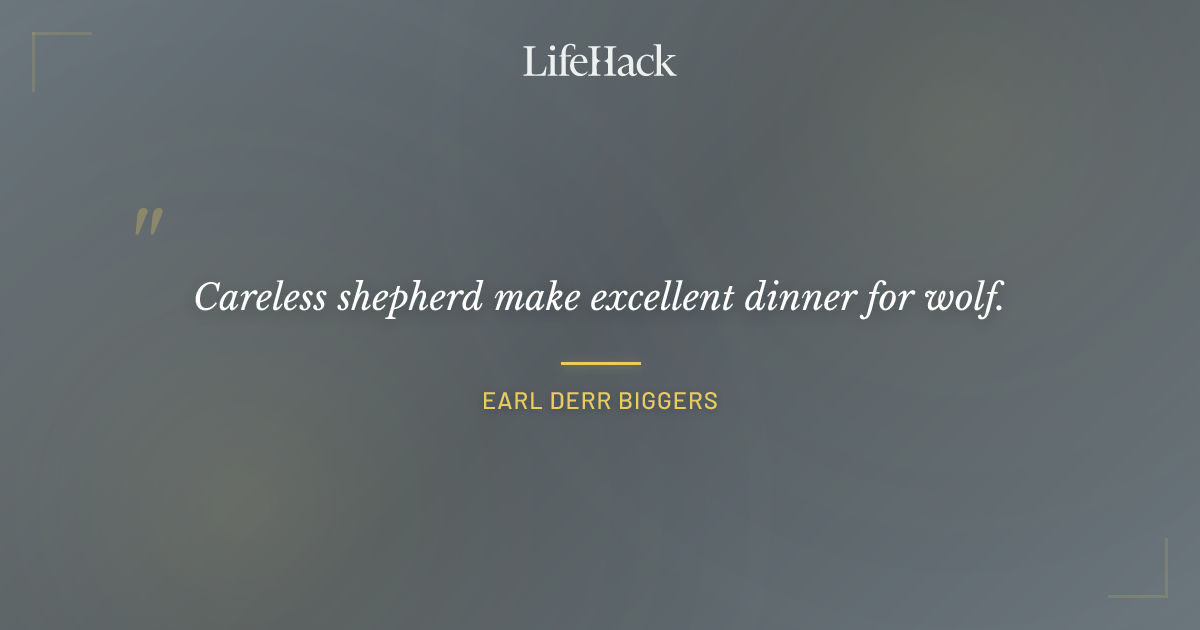 Quote by Earl Derr Biggers