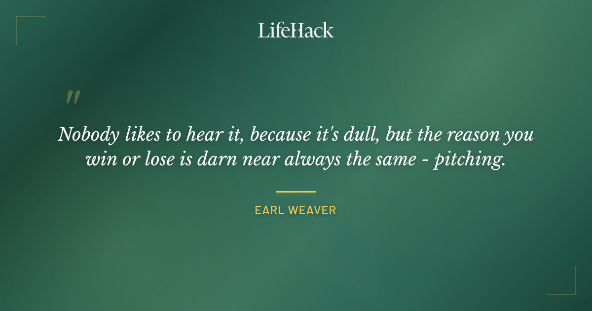 Quote by Earl Weaver