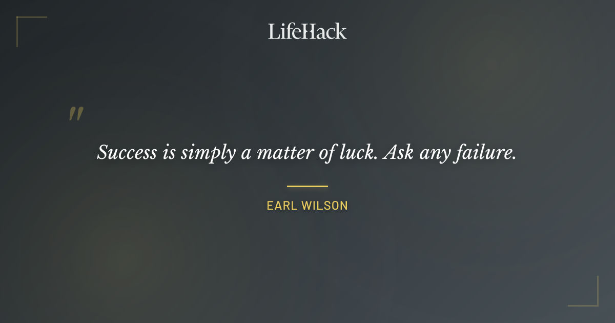 Quote by Earl Wilson