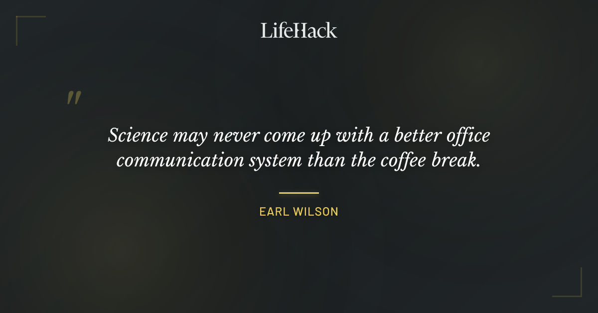 Quote by Earl Wilson