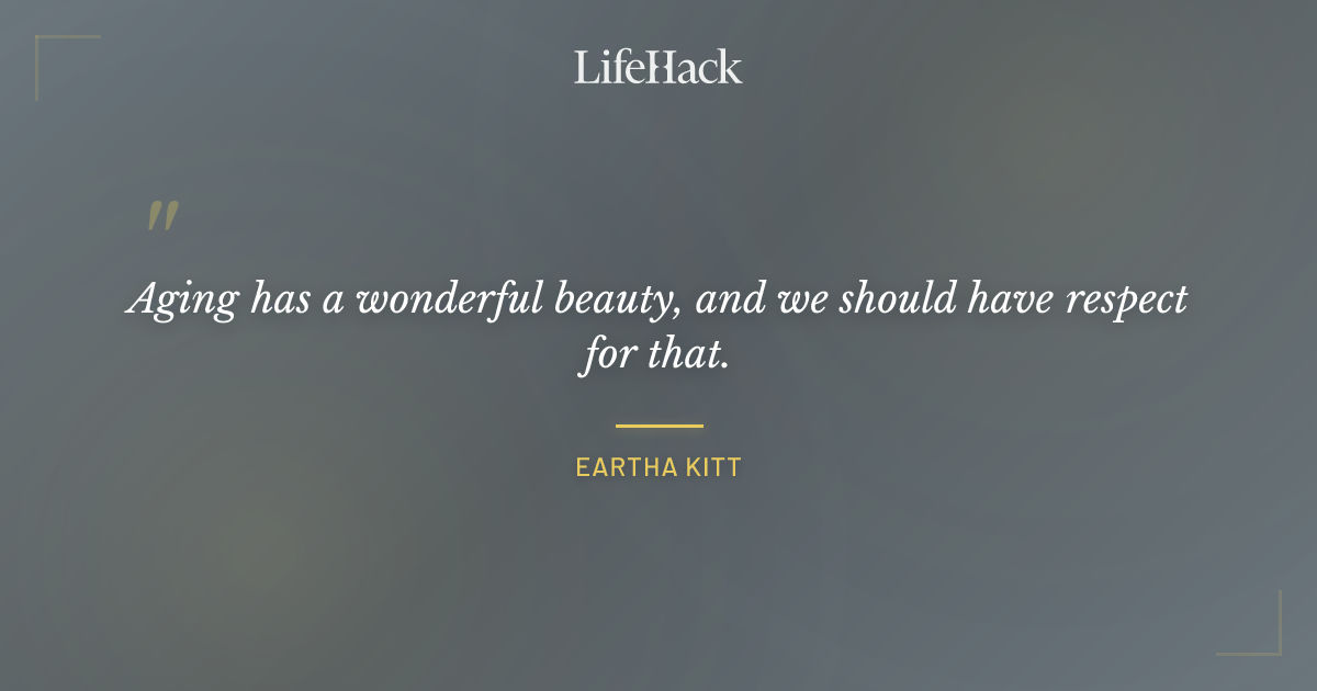 Quote by Eartha Kitt