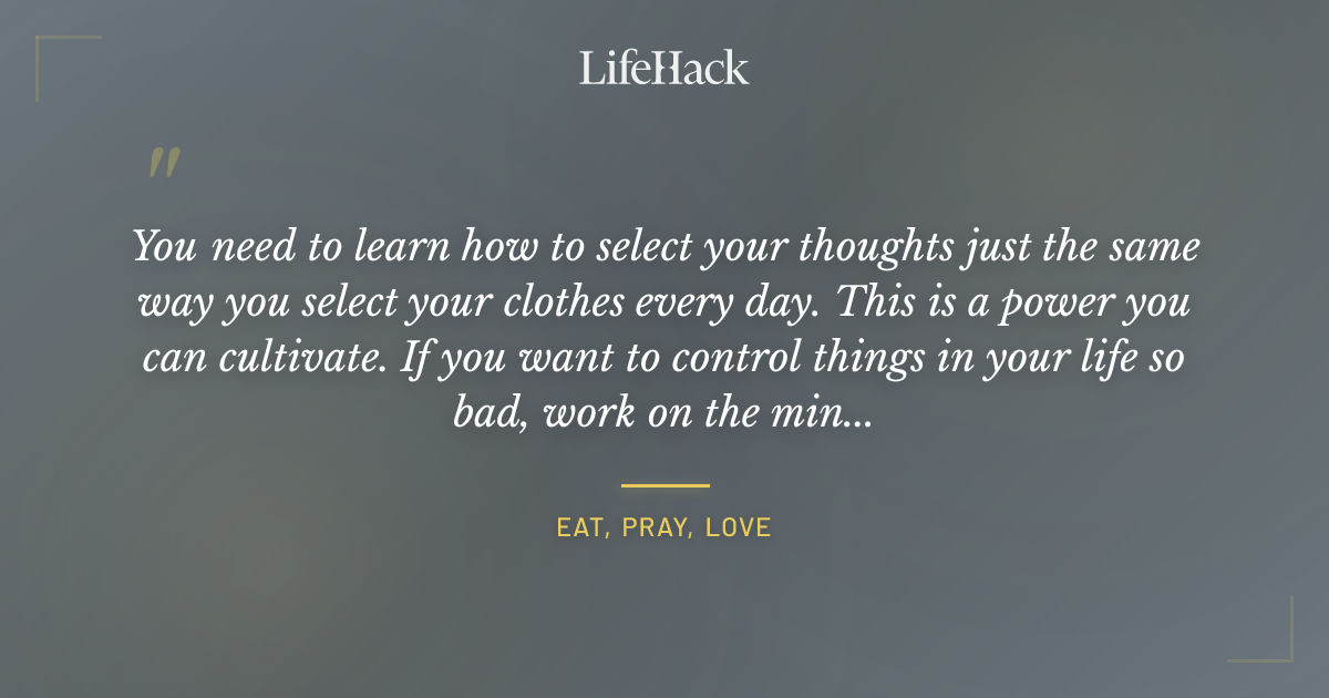 Quote by Eat, Pray, Love