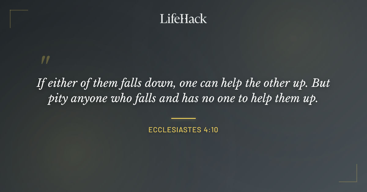Quote by Ecclesiastes 4:10