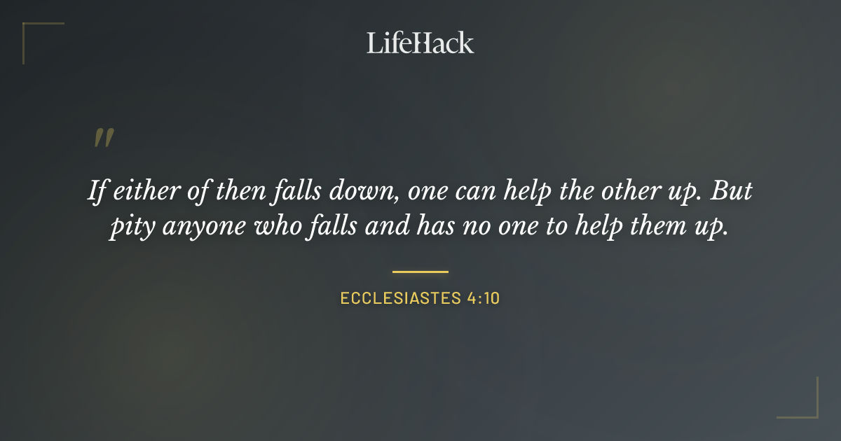 Quote by Ecclesiastes 4:10
