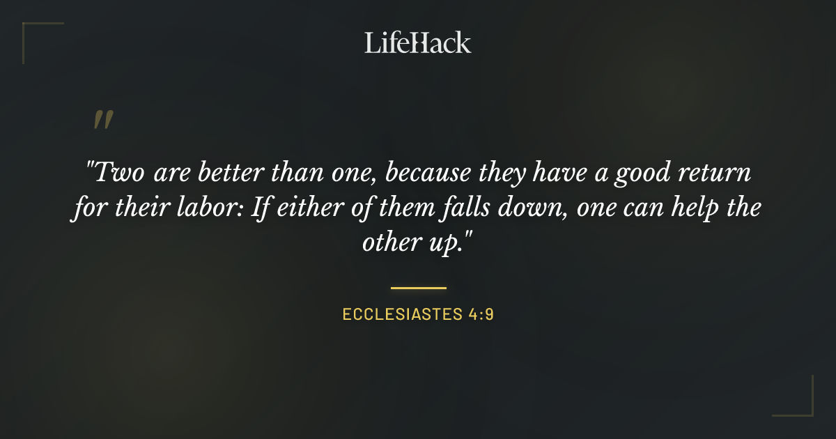 Quote by Ecclesiastes 4:9