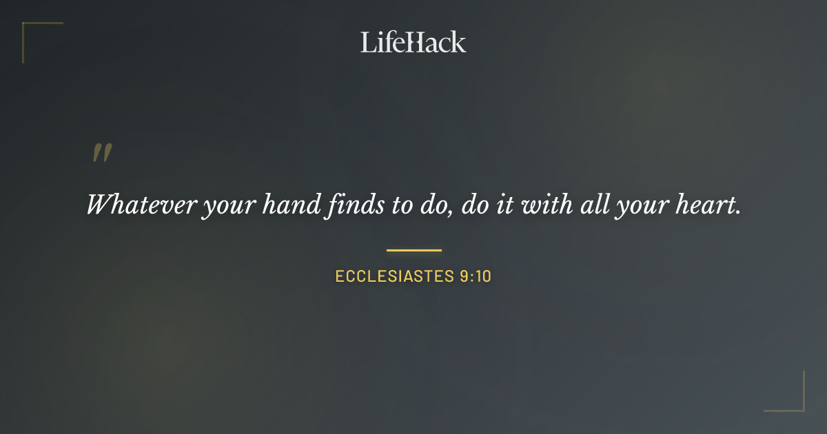 Quote by Ecclesiastes 9:10
