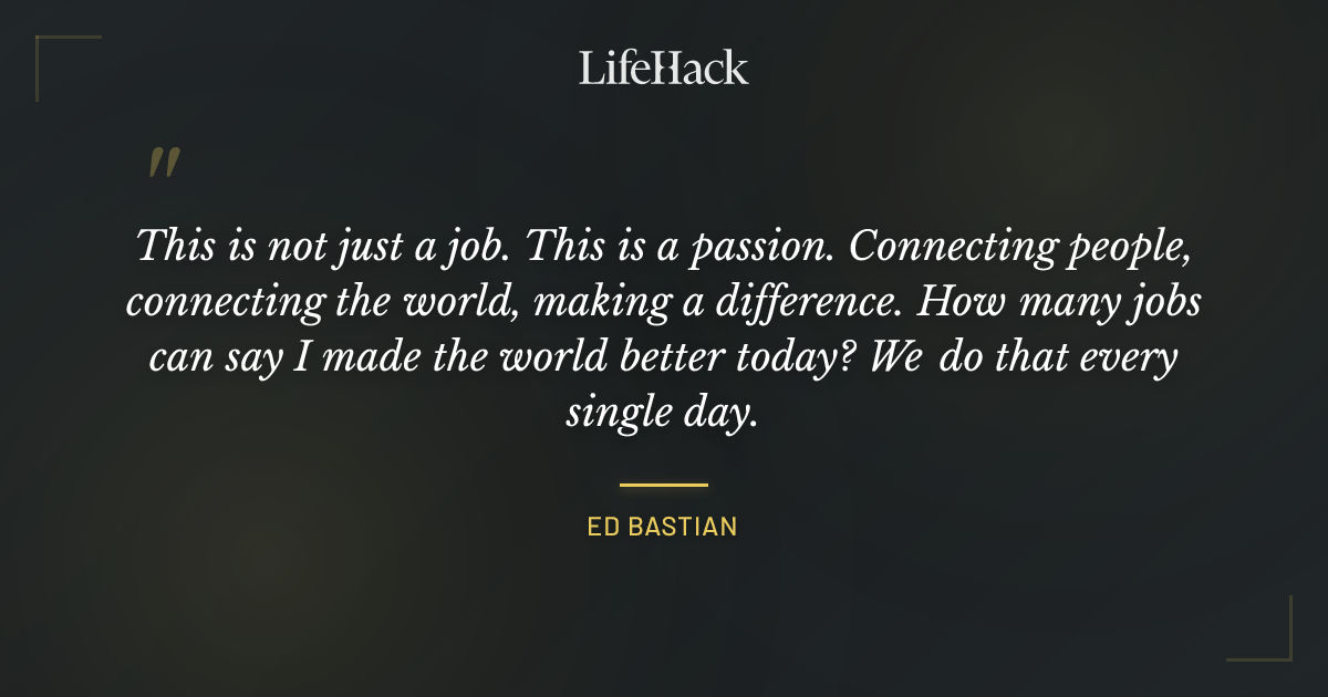 Quote by Ed Bastian