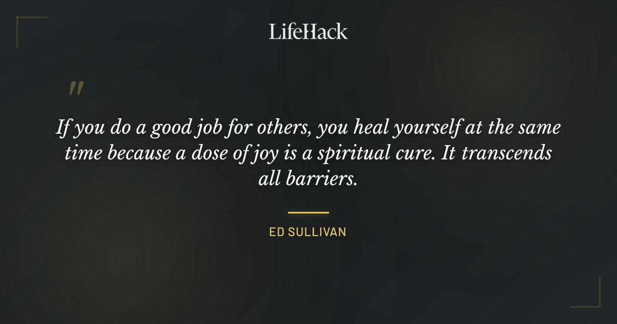 Quote by Ed Sullivan