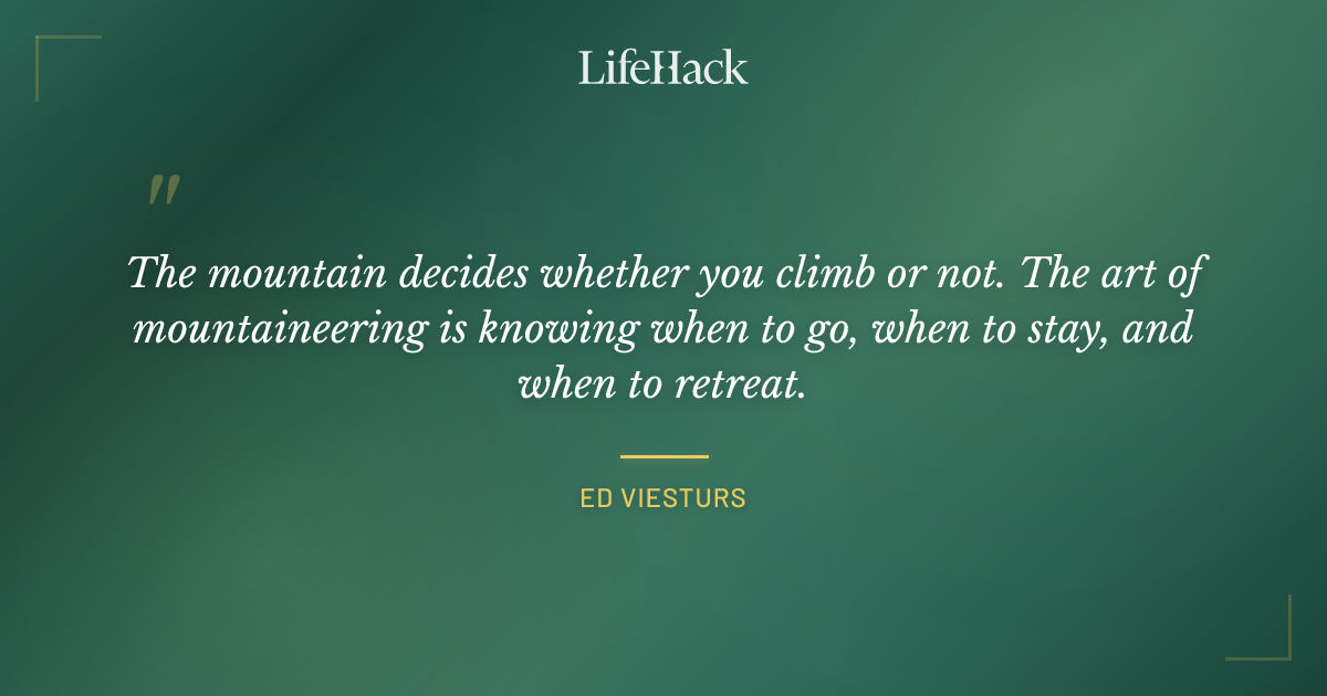 Quote by Ed Viesturs