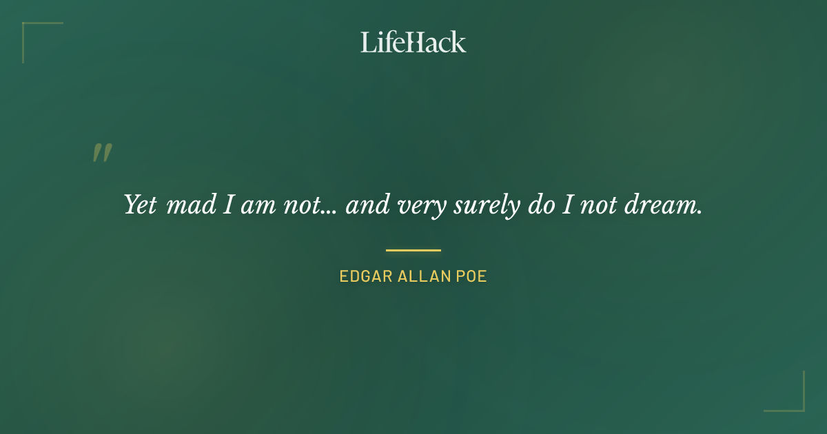 Quote by Edgar Allan Poe