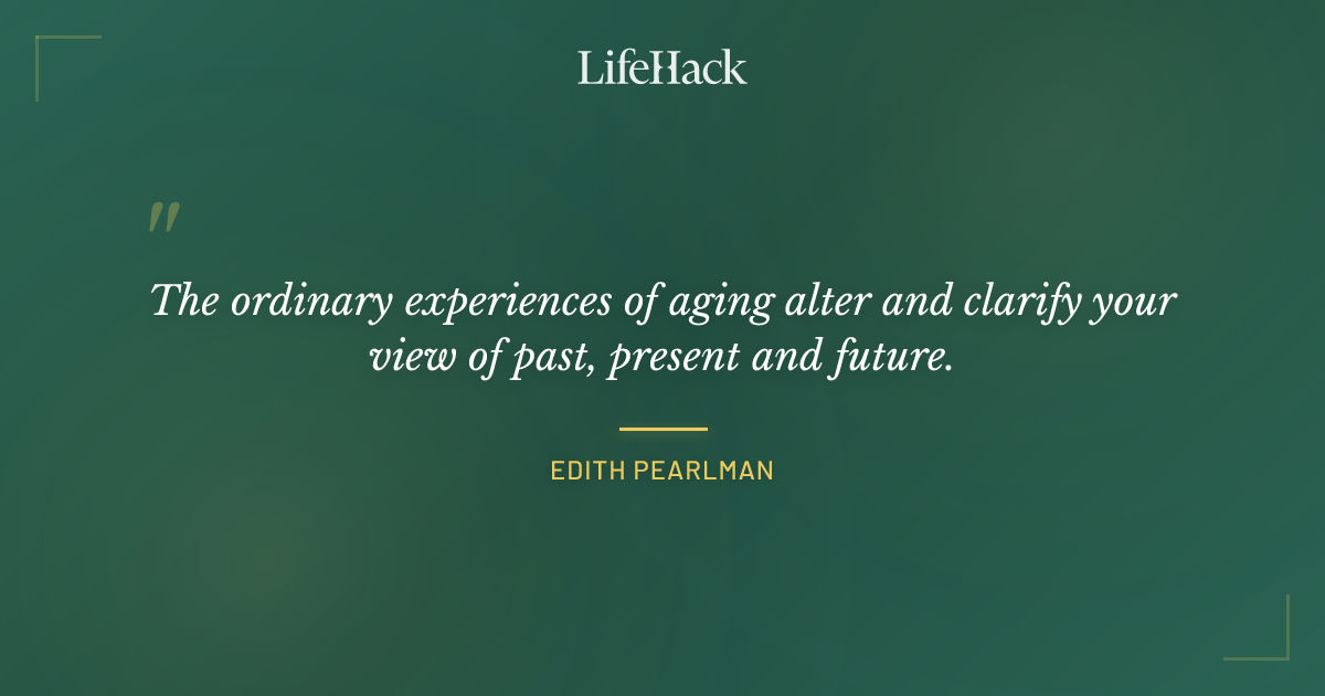 Quote by Edith Pearlman