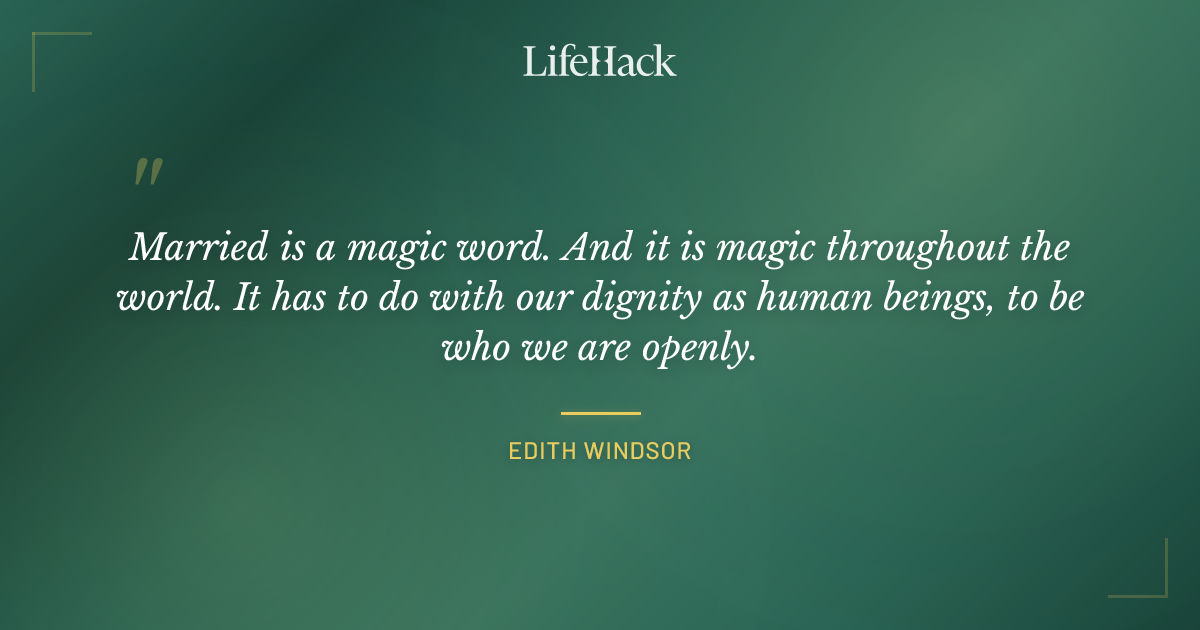 Quote by Edith Windsor