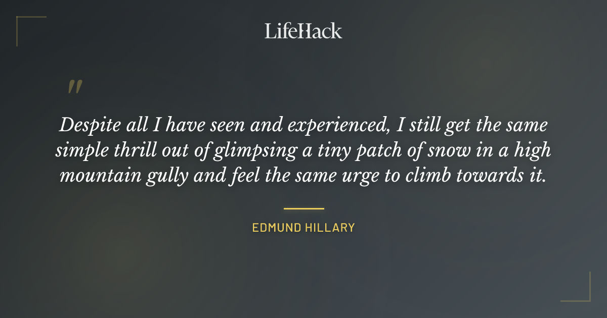 Quote by Edmund Hillary