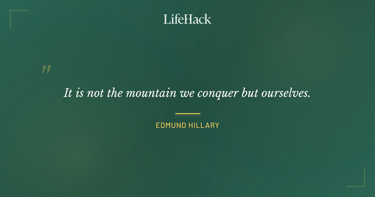 Quote by Edmund Hillary