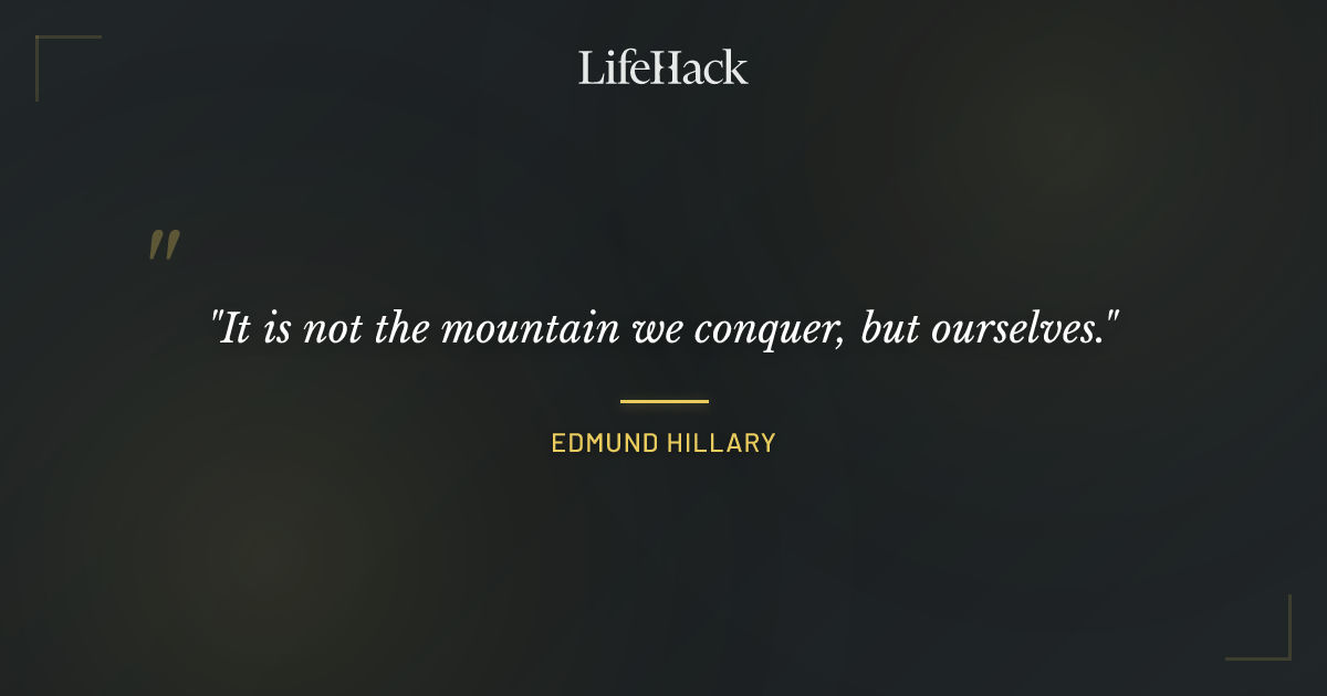 Quote by Edmund Hillary