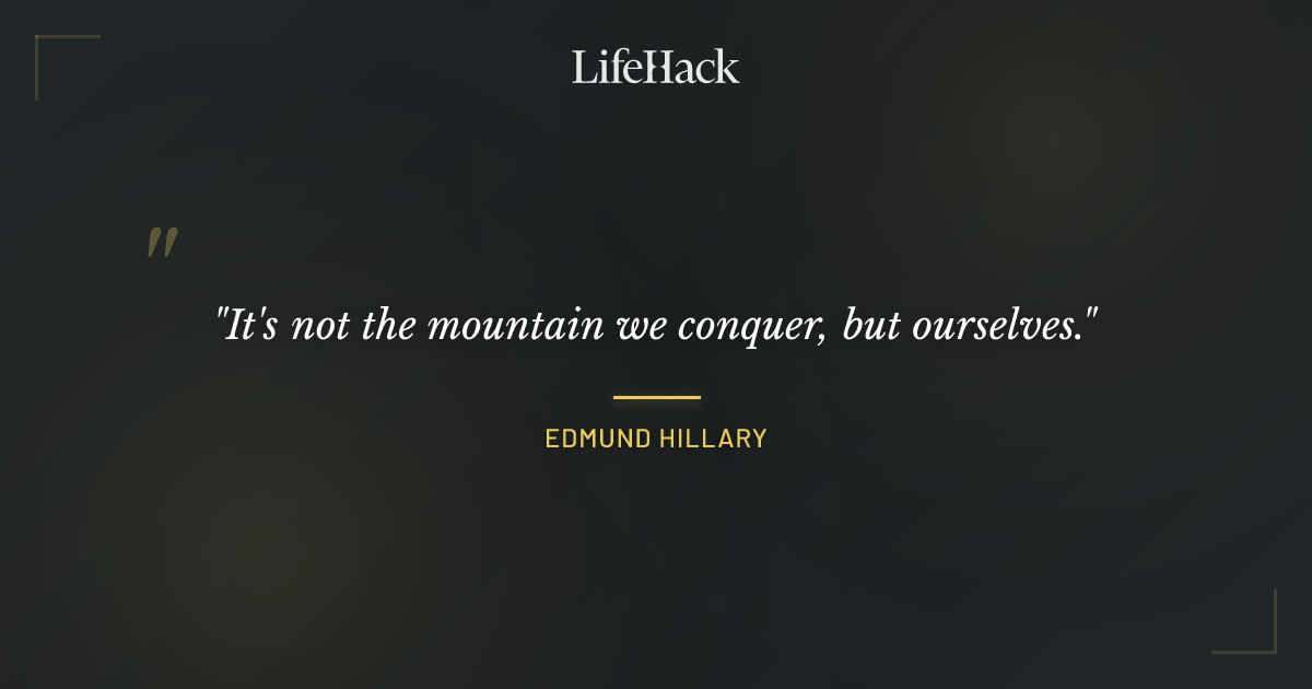 Quote by Edmund Hillary