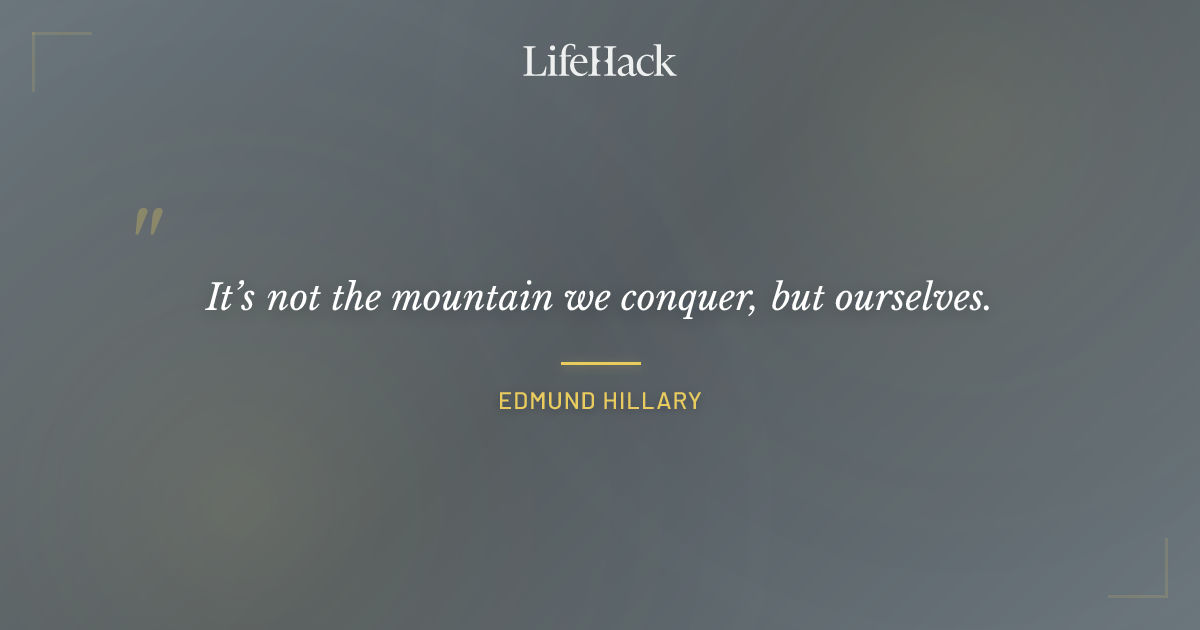 Quote by Edmund Hillary