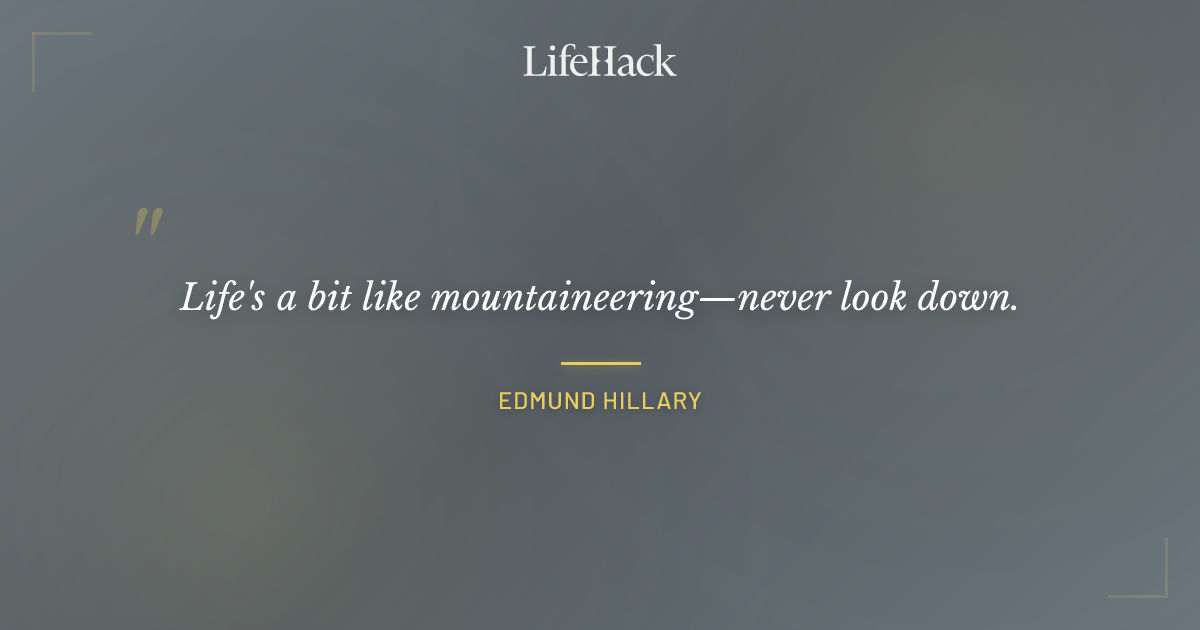 Quote by Edmund Hillary