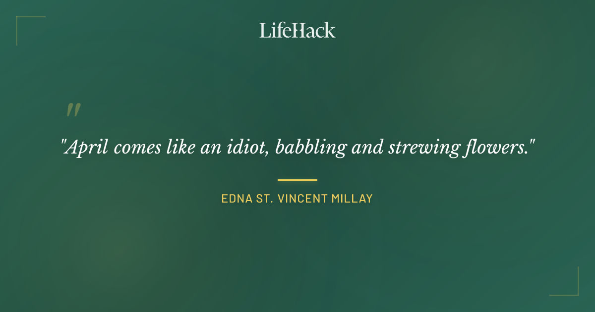 Quote by Edna St. Vincent Millay