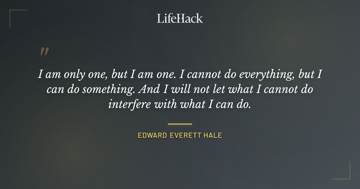 Quote by Edward Everett Hale