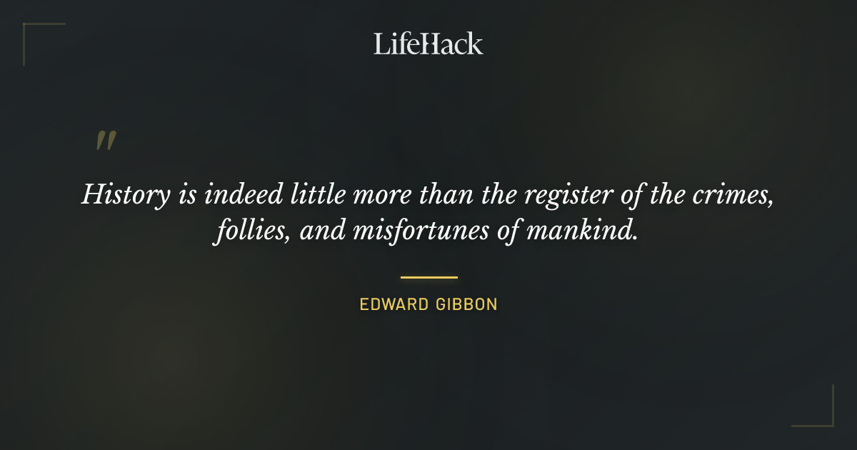 Quote by Edward Gibbon