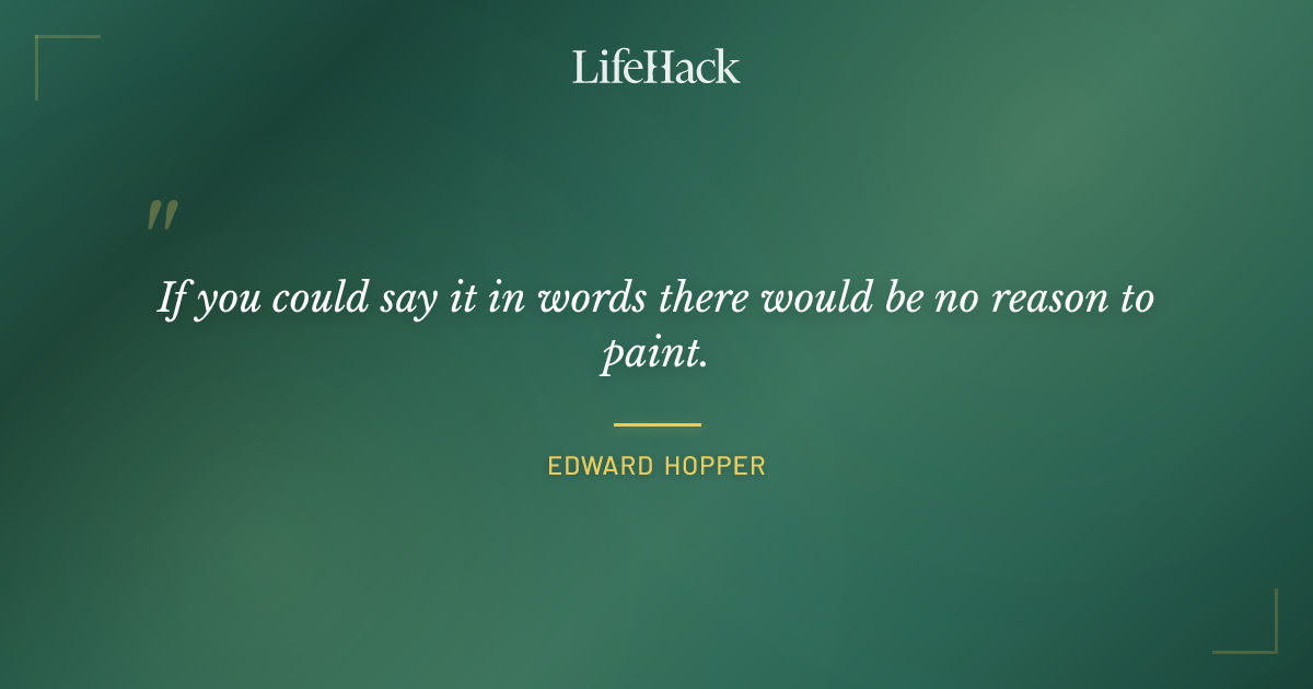 Quote by Edward Hopper