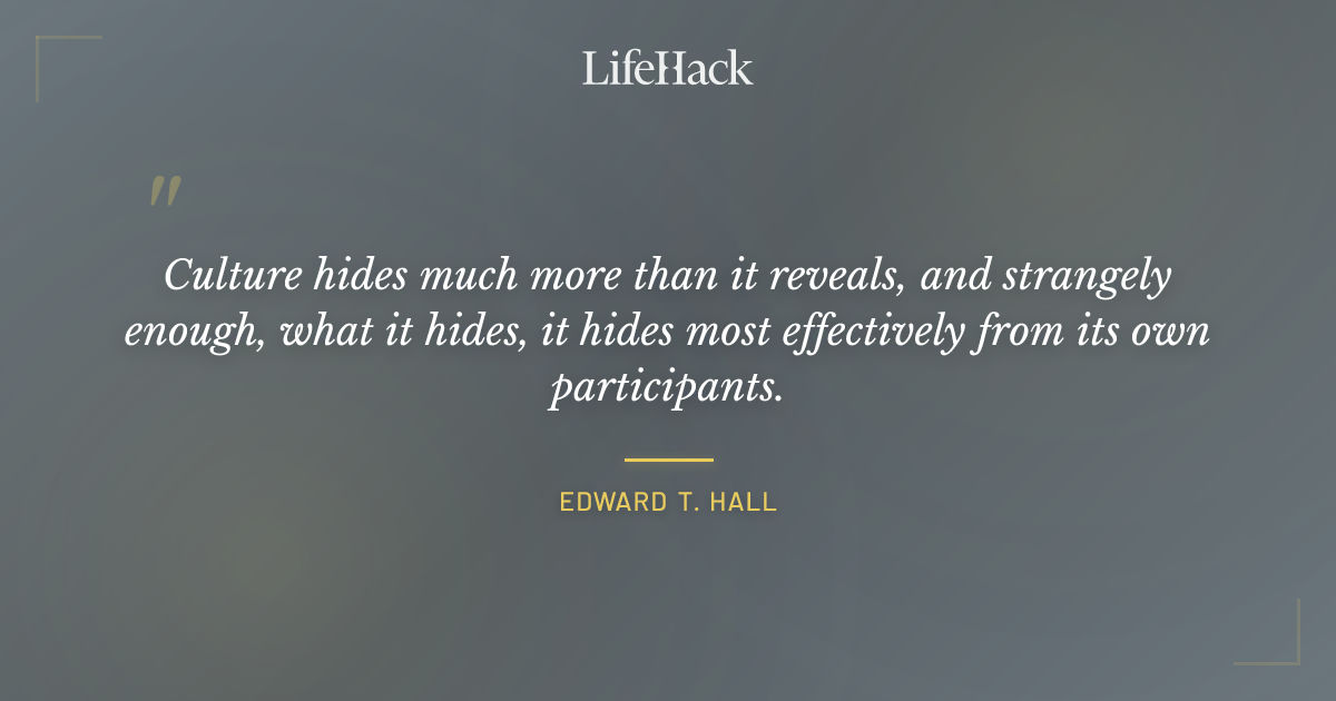 Quote by Edward T. Hall