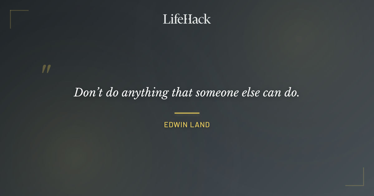 Quote by Edwin Land