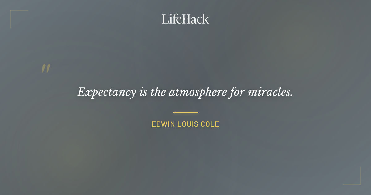 Quote by Edwin Louis Cole