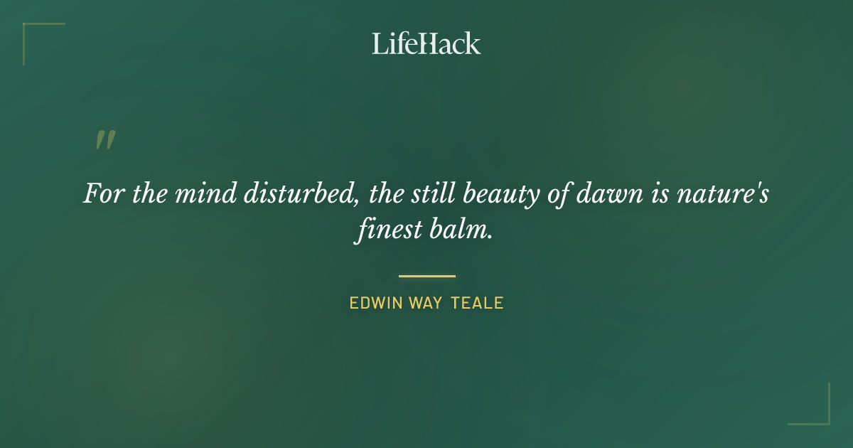 Quote by Edwin Way Teale