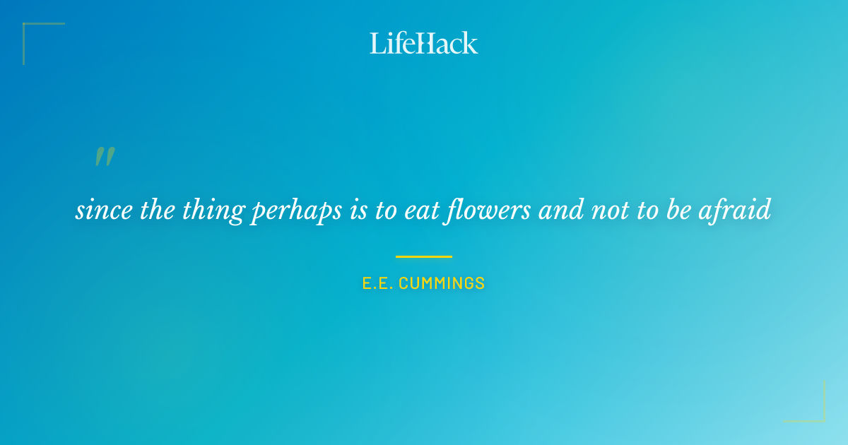 Quote by E.E. Cummings