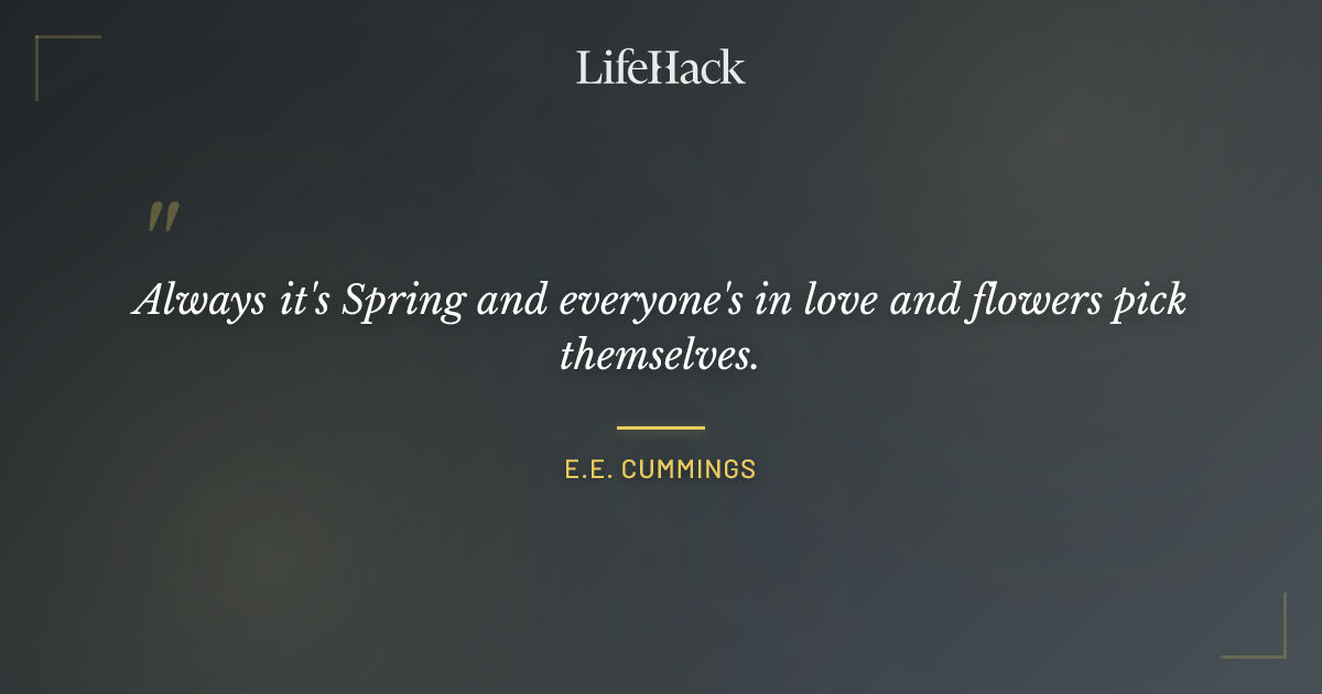 Quote by E.E. Cummings