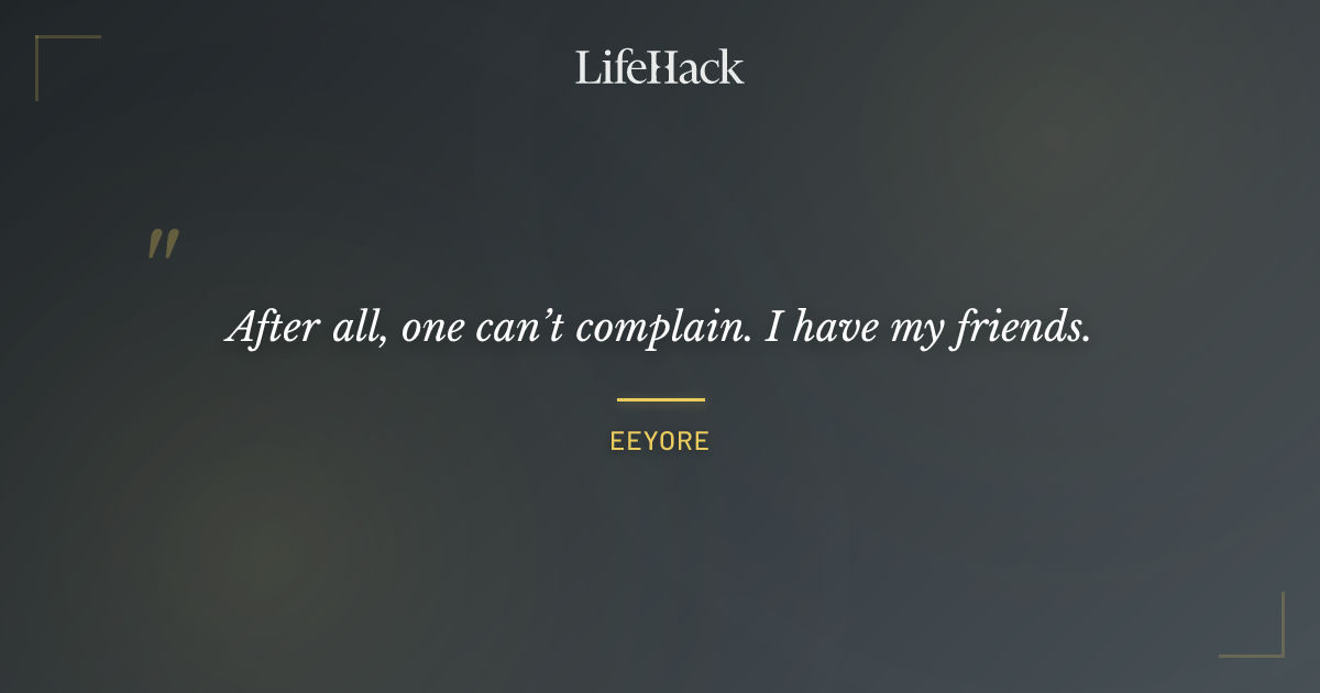 Quote by Eeyore