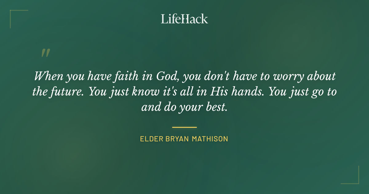 Quote by Elder Bryan Mathison