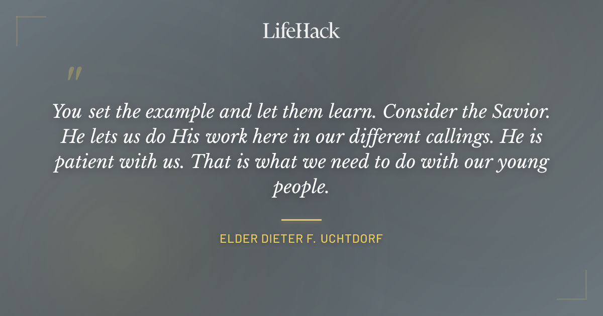 Quote by Elder Dieter F. Uchtdorf