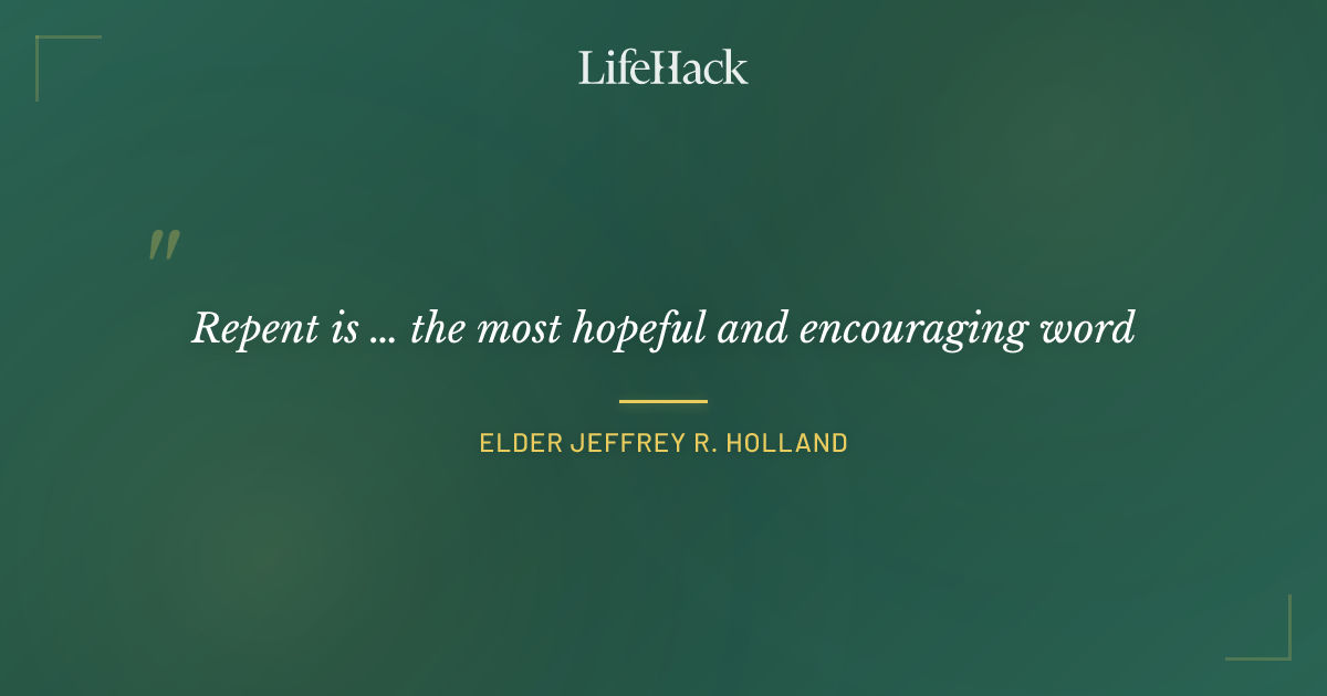 Quote by Elder Jeffrey R. Holland