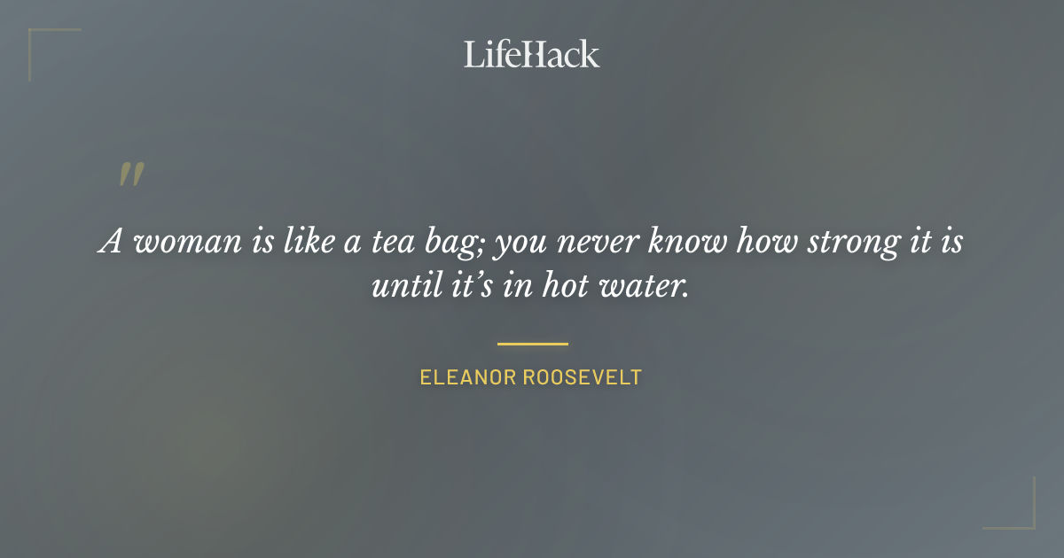 Quote by Eleanor Roosevelt