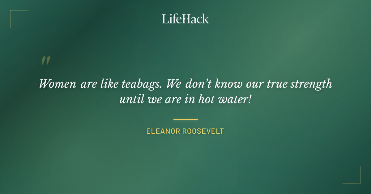 Quote by Eleanor Roosevelt