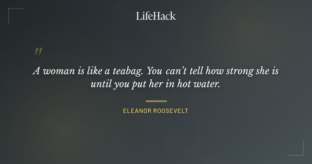 Quote by Eleanor Roosevelt