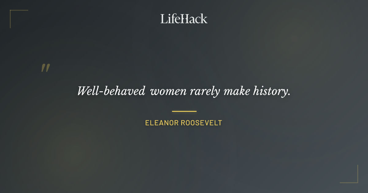 Quote by Eleanor Roosevelt