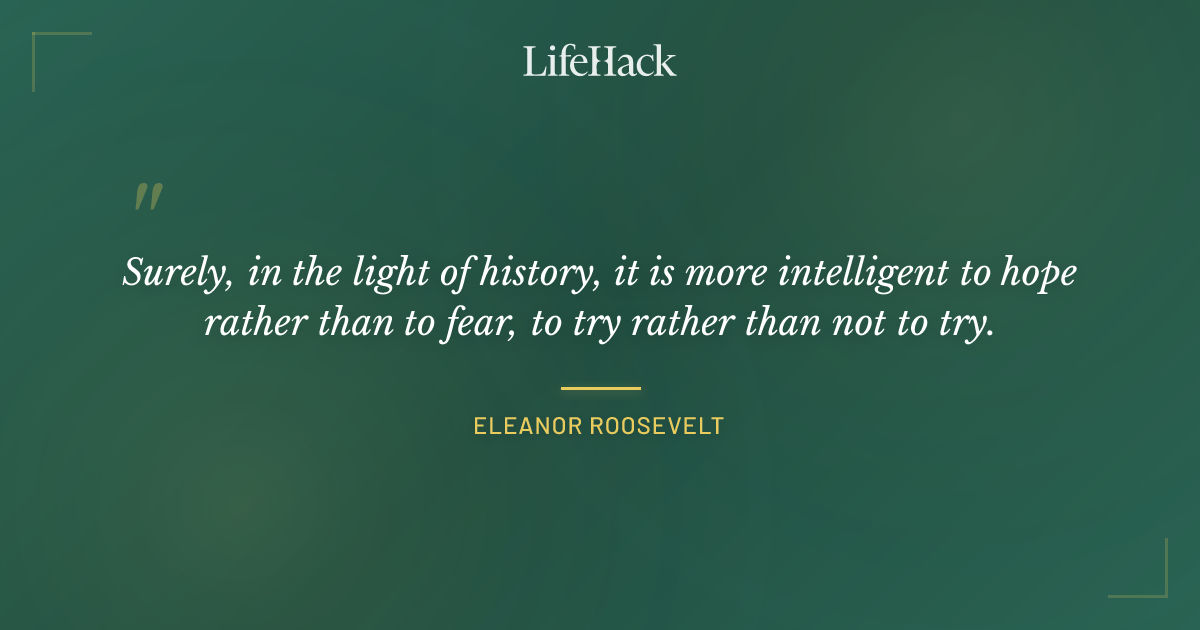 Quote by Eleanor Roosevelt