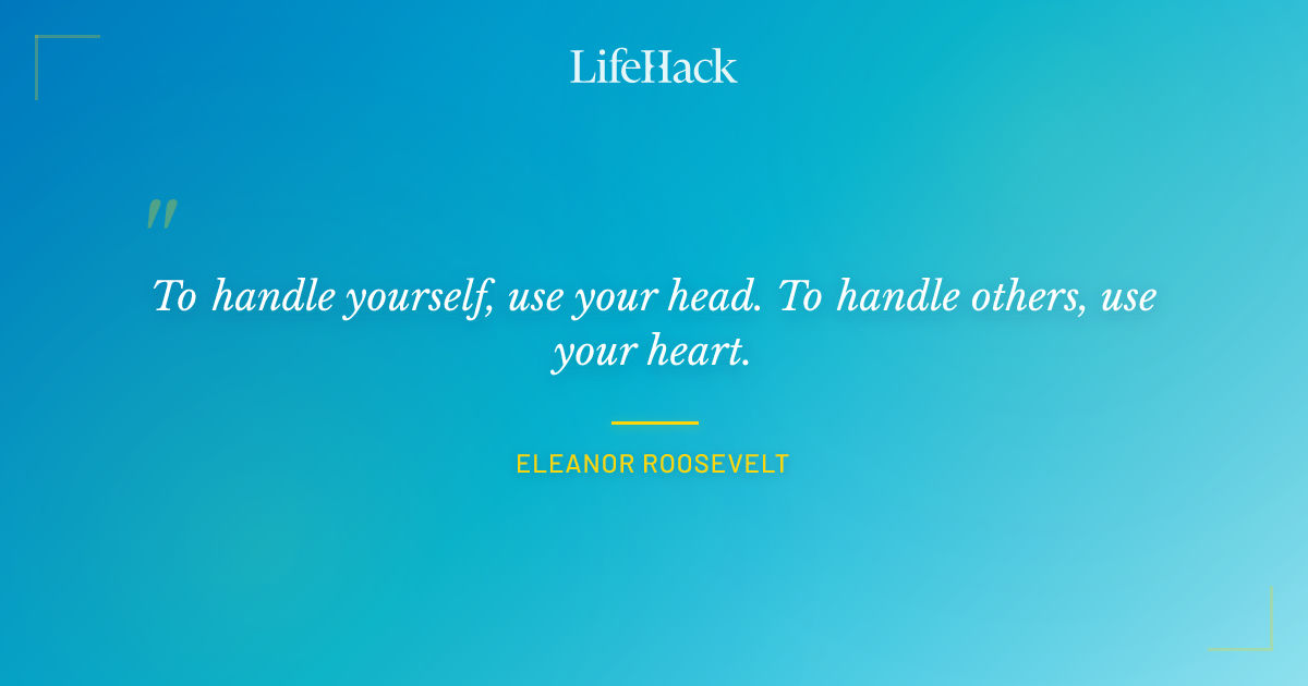Quote by Eleanor Roosevelt