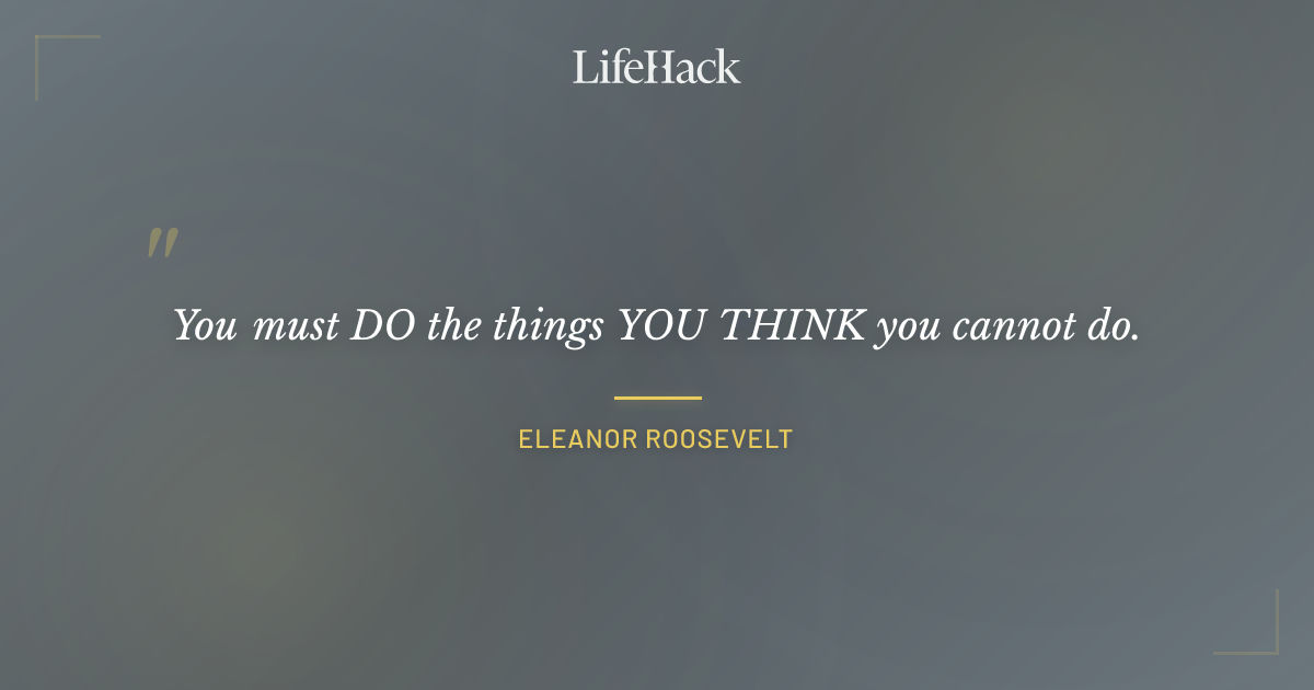 Quote by Eleanor Roosevelt
