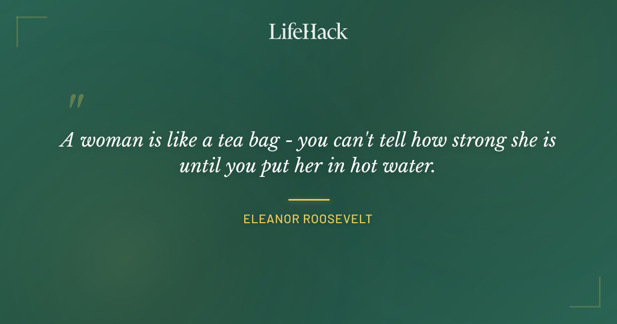 Quote by Eleanor Roosevelt