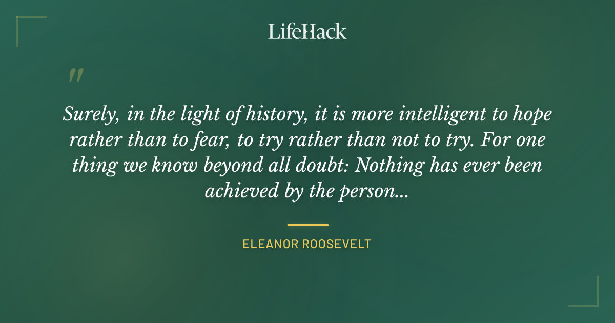 Quote by Eleanor Roosevelt