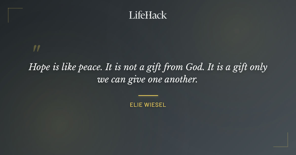 Quote by Elie Wiesel