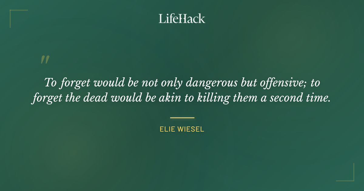 Quote by Elie Wiesel