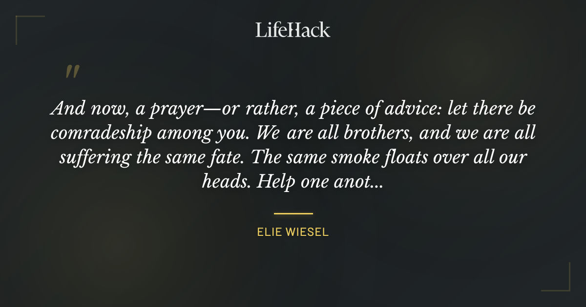 Quote by Elie Wiesel