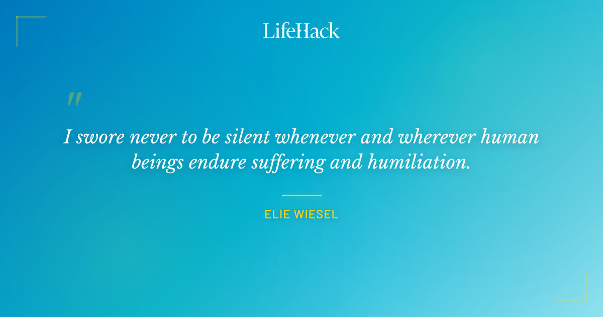Quote by Elie Wiesel